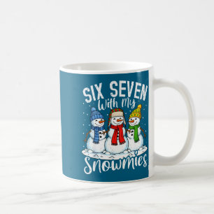 Chillin With My Snowmies Funny Snowman 67 Christma Coffee Mug