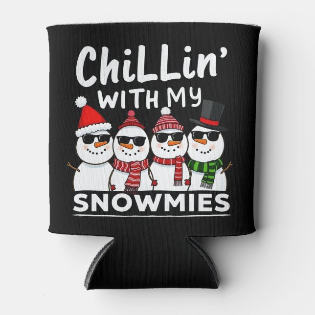 Chillin' With My Snowmies Funny Snowman Christmas Can Cooler (Front)