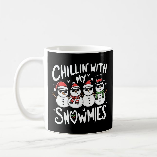 Chillin' With My Snowmies Funny Snowman Christmas Coffee Mug (Left)