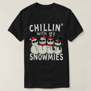 Chillin' With My Snowmies Funny Snowman Christmas T-Shirt