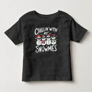 Chillin' With My Snowmies Funny Snowman Christmas Toddler T-Shirt
