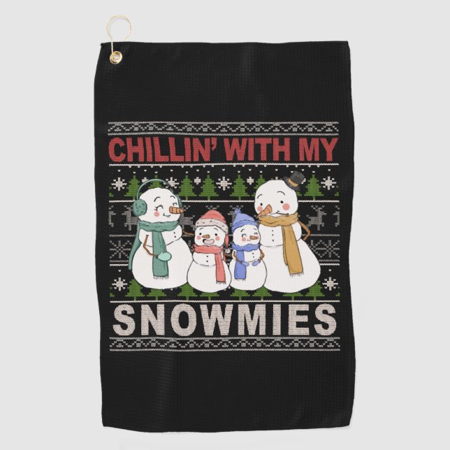 Chillin With My Snowmies Funny Ugly Christmas Golf Towel (Front)