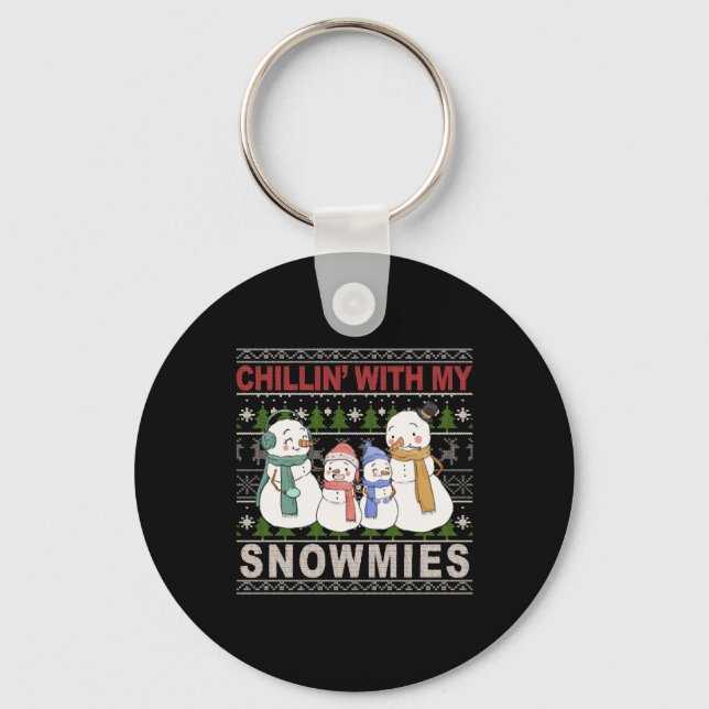 Chillin With My Snowmies Funny Ugly Christmas Key Ring (Front)