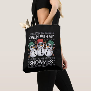 Chillin With My Snowmies Funny Ugly Christmas Tote Bag