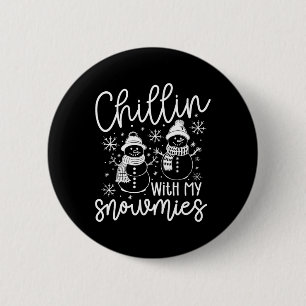 Chillin With My Snowmies Santa Snowman Funny Xmas 6 Cm Round Badge