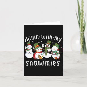 Chillin With My Snowmies Santa Snowman Funny Xmas  Card