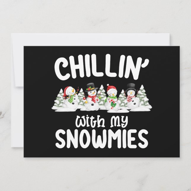 Chillin With My Snowmies Snowman Christmas Invitation (Front)