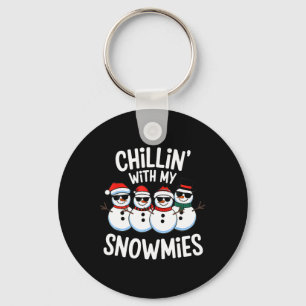 Chillin With My Snowmies Snowman Christmas  Key Ring
