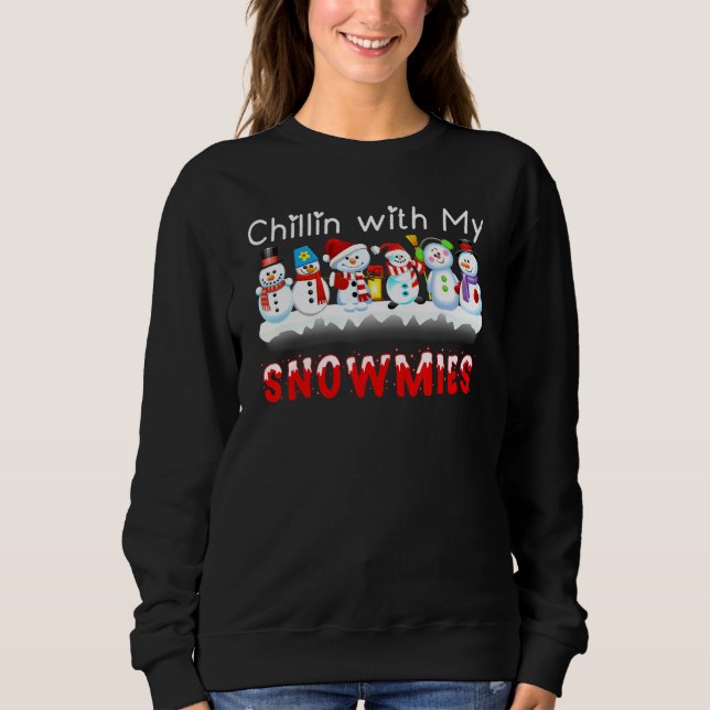 Chillin With My Snowmies Snowman Christmas Pamajas Sweatshirt (Front)