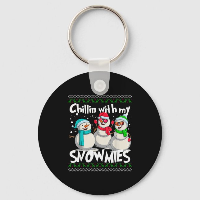 Chillin' With My Snowmies - Ugly Christmas Snowman Key Ring (Front)