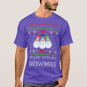 Chillin' With My Snowmies Ugly Christmas Snowman T T-Shirt