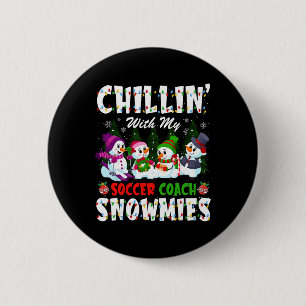 Chillin With My Soccer Coach Snowmies Xmas Coaches 6 Cm Round Badge