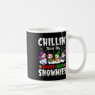 Chillin With My Soccer Coach Snowmies Xmas Coaches Coffee Mug