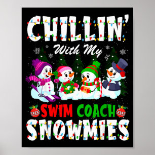 Chillin With My Swim Coach Snowmies Xmas Swimmer  Poster