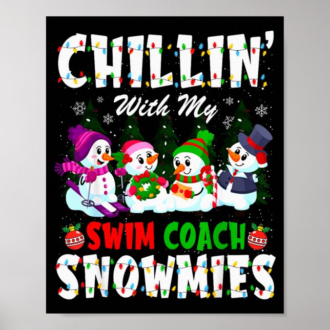 Chillin With My Swim Coach Snowmies Xmas Swimmer  Poster (Front)