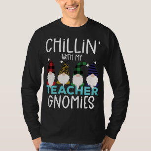Chillin With My Teacher Gnomies Valentines Gnomes T-Shirt