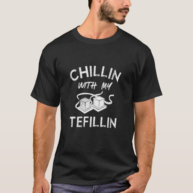 Chillin With My Tefillin Jewish Bar Mitzvah 13th B T-Shirt (Front)