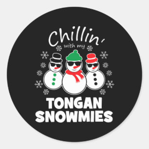 Chillin With My Tongan Snowmies Fun Christmas  Classic Round Sticker