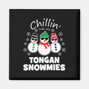 Chillin With My Tongan Snowmies Fun Christmas Magnet