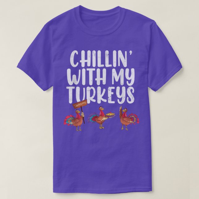 Chillin' With My Turkeys  Funny Thanksgiving Mum D T-Shirt (Design Front)