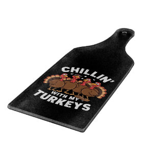 Chillin With My Turkeys Thanksgiving Family Gift Cutting Board