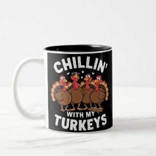 Chillin With My Turkeys Thanksgiving Family Gift  Two-Tone Coffee Mug