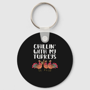 Chillin' With My Turkeys Thanksgiving Season Famil Key Ring