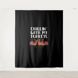 Chillin' With My Turkeys Thanksgiving Season Famil Tapestry