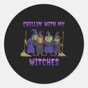 Chillin With My Witches Halloween Fun Classic Round Sticker