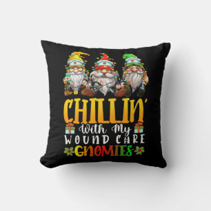 Chillin With My Wound Care Nurse Gnomies Gnomes Ch Cushion