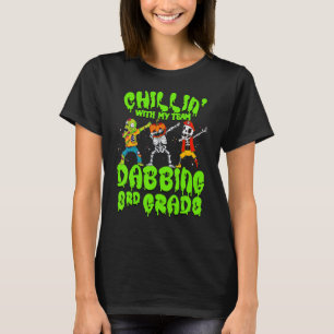 Chillin with my Zombie Pumpkin Skeleton Dab 3rd Gr T-Shirt