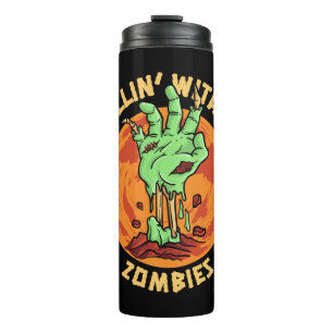 Chillin With My Zombies Thermal Tumbler