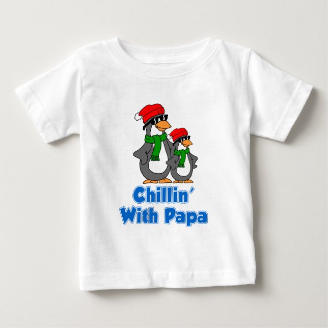 Chillin With Papa Baby T-Shirt (Front)