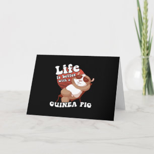 Chilling Guinea Pig Life Is Better With Guinea Pig Card