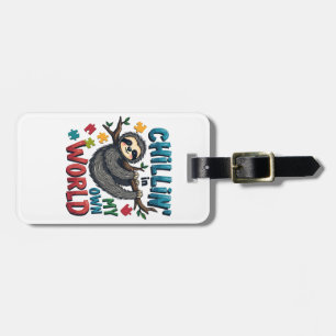 Chilling in My World Sloth Autism Awareness  Luggage Tag