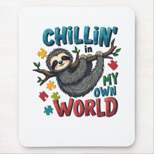 Chilling in My World Sloth Autism Awareness Mouse Pad