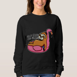 Chilling Sloth Keep Calm And Relax Sloth Related Sweatshirt