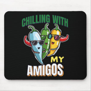 Chilling With My Amigos Cinco De Mayo Chilly Peppe Mouse Pad
