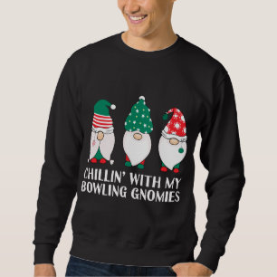 Chilling With My Bowling Gnomies PJ Funny Gnome Pu Sweatshirt