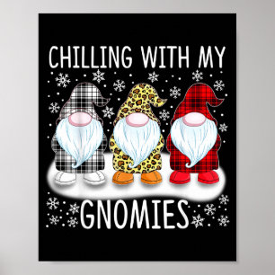 Chilling With My Gnomies Funny Group Of Gnomes Chr Poster