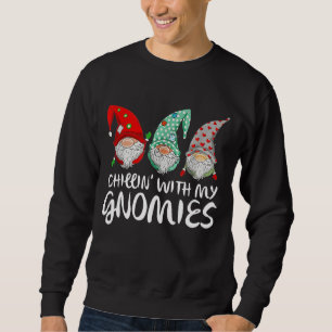 Chilling With My Gnomies Garden Gnome Funny Christ Sweatshirt