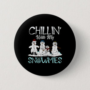 Chilling With My Snowmies Funny Christmas Cute Xma 6 Cm Round Badge