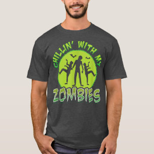 Chilling with my zombies friend n family Halloween T-Shirt