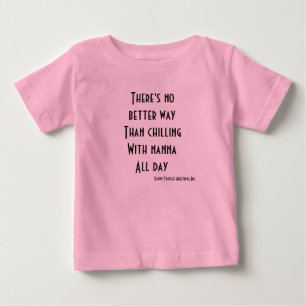 Chilling with nanna all day baby T-Shirt