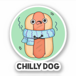 Chilly Dog Funny Chilli Hot Dog Pun