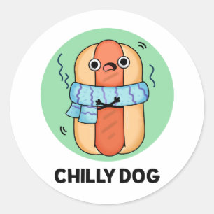 Chilly Dog Funny Chilli Hot Dog Pun  Classic Round Sticker