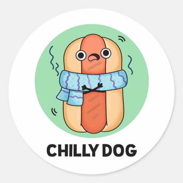 Chilly Dog Funny Chilli Hot Dog Pun  Classic Round Sticker (Front)
