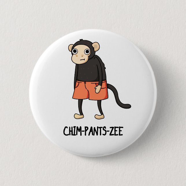 Chim-Pants-Zee Cute Chimpanzee Monkey Pun 6 Cm Round Badge (Front)