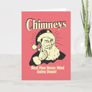 Chimneys: Real Men Never Mind Going Down Holiday Card