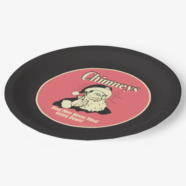 Chimneys: Real Men Never Mind Going Down Paper Plate (Angled)